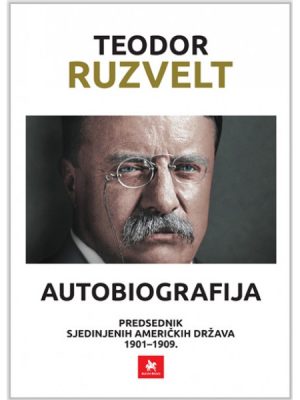 AUTOBIOGRAFIJA Teodor Ruzvelt