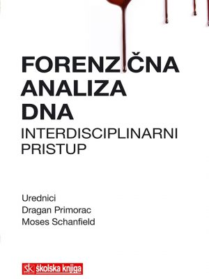 Forenzična analiza DNA Interdisciplinarni pristup