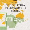 Geopolitika televizijskih  serija