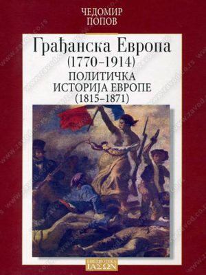 Građanska Evropa (1770-1914): Politička istorija Evrope (1815-1871) - II tom 34851