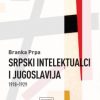 Srpski intelektualci i Jugoslavija 1918 - 1929.